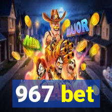 967 bet