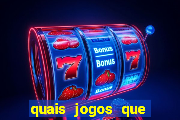 quais jogos que ganham dinheiro de verdade