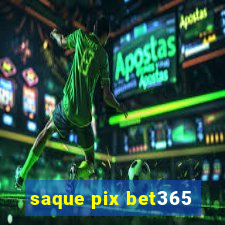 saque pix bet365