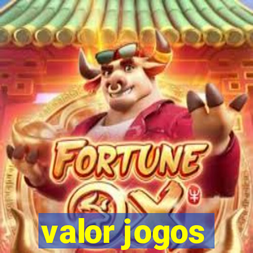 valor jogos