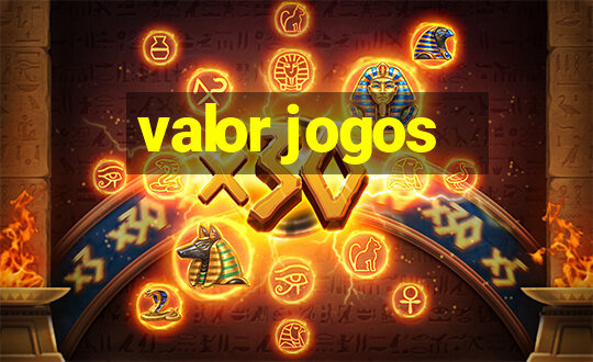 valor jogos