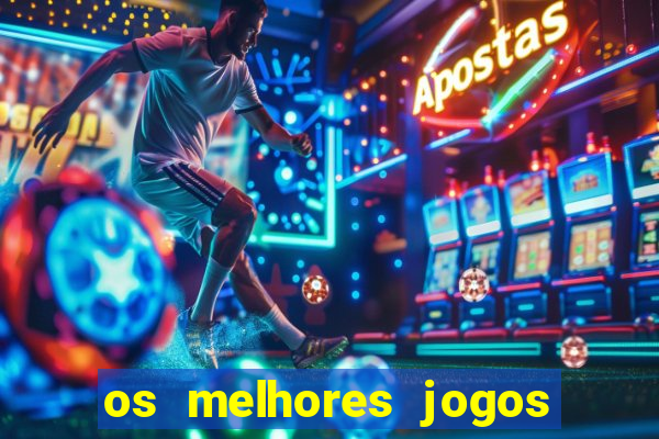 os melhores jogos de cassino