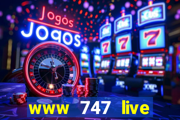 www 747 live casino login