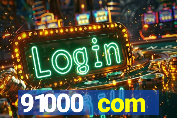 91000 com plataforma de jogos