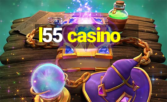 l55 casino