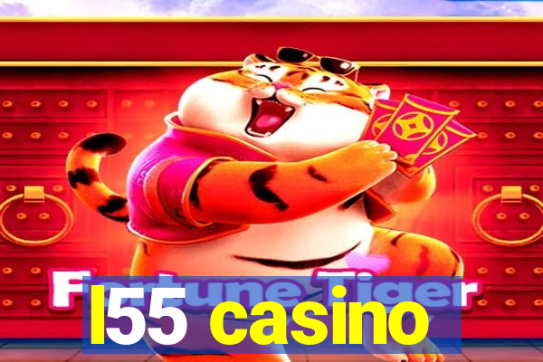 l55 casino