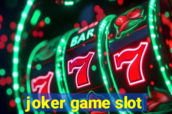 joker game slot