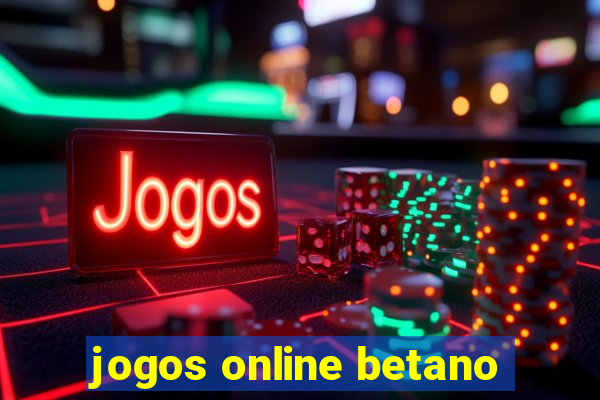 jogos online betano