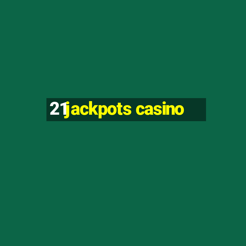 21jackpots casino