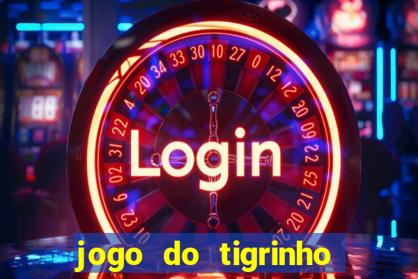 jogo do tigrinho é legalizado