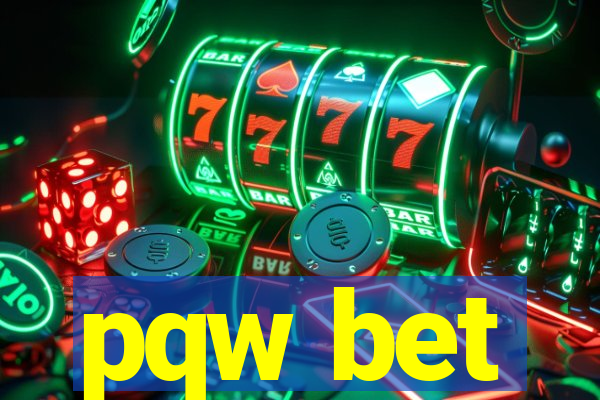 pqw bet