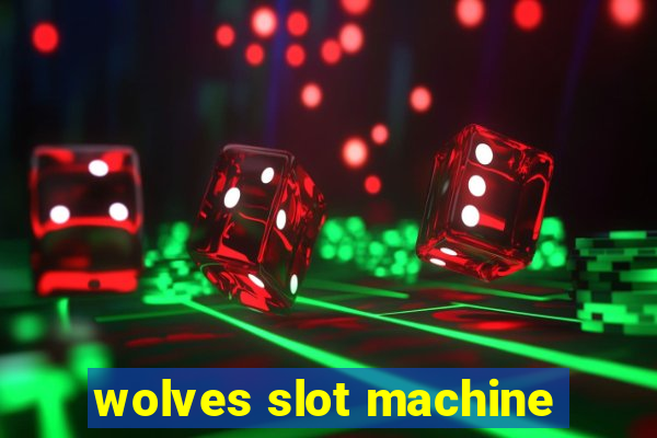 wolves slot machine