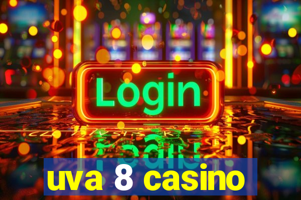 uva 8 casino