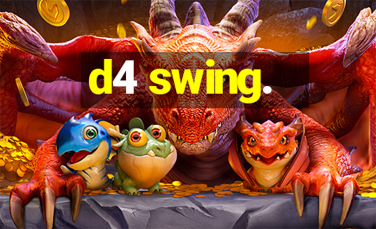 d4 swing.