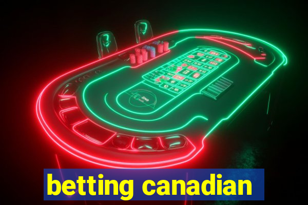 betting canadian