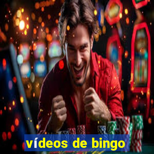 vídeos de bingo