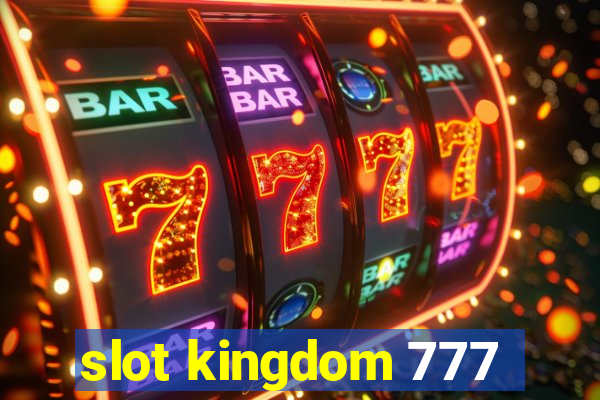 slot kingdom 777