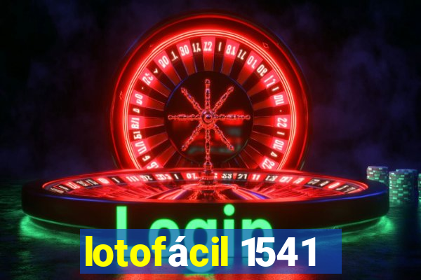 lotofácil 1541