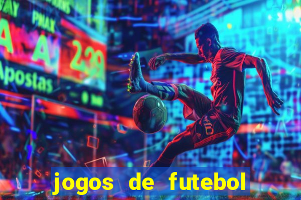 jogos de futebol os melhores