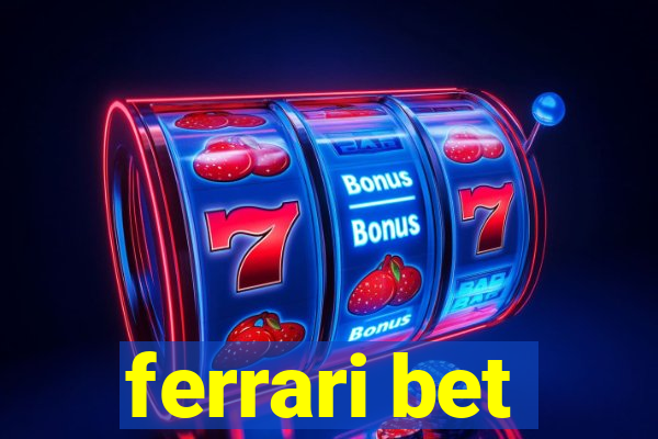 ferrari bet