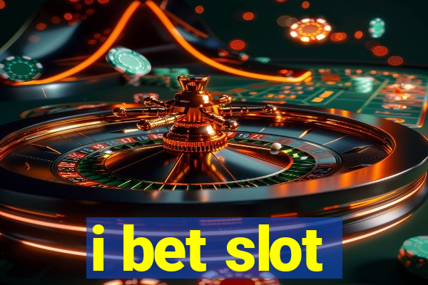 i bet slot