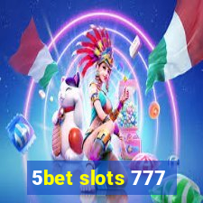 5bet slots 777