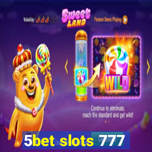 5bet slots 777