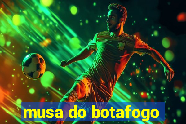 musa do botafogo