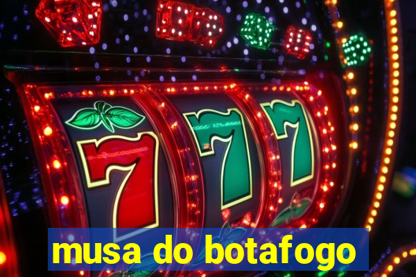 musa do botafogo