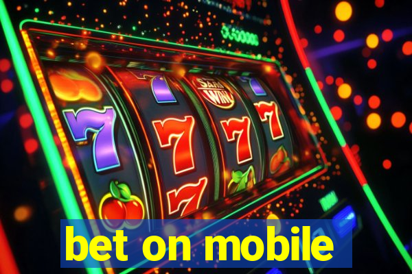 bet on mobile