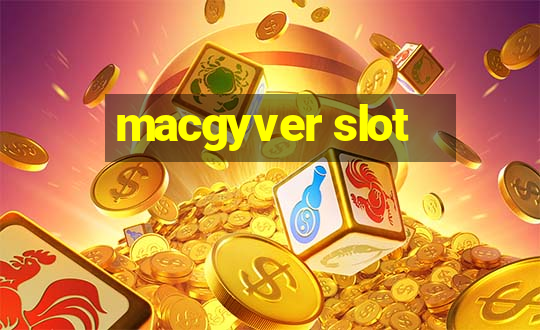 macgyver slot