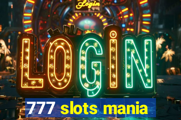 777 slots mania