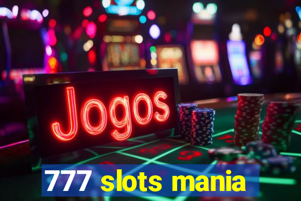 777 slots mania