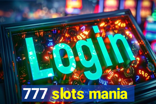 777 slots mania