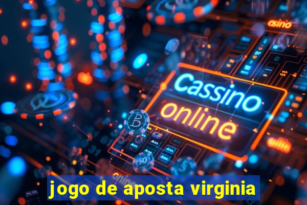 jogo de aposta virginia