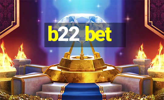 b22 bet