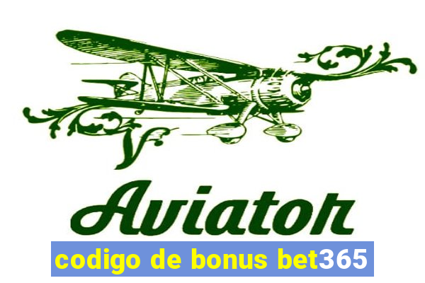 codigo de bonus bet365