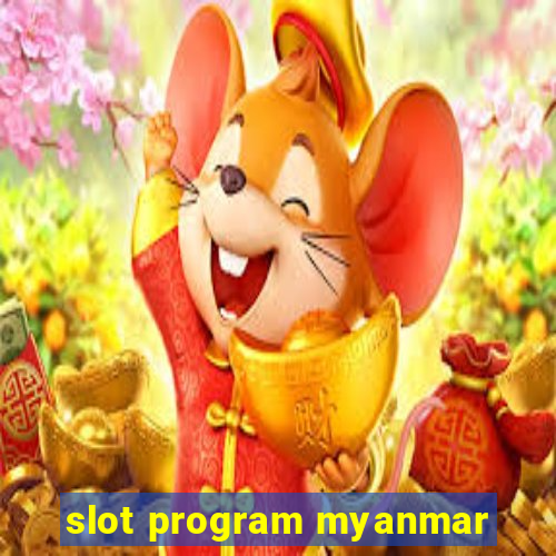 slot program myanmar