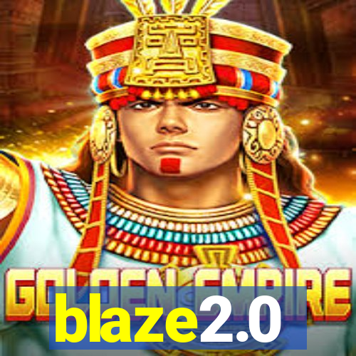 blaze2.0