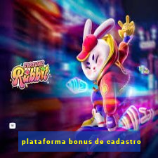 plataforma bonus de cadastro