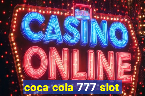 coca cola 777 slot