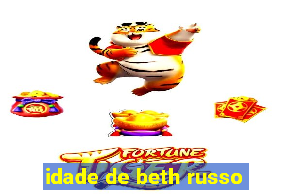 idade de beth russo