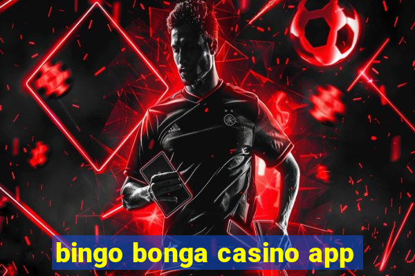 bingo bonga casino app