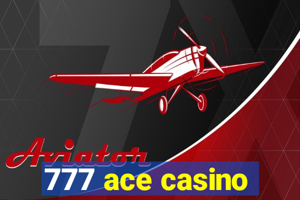 777 ace casino