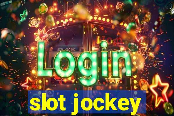 slot jockey