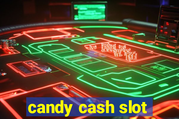 candy cash slot