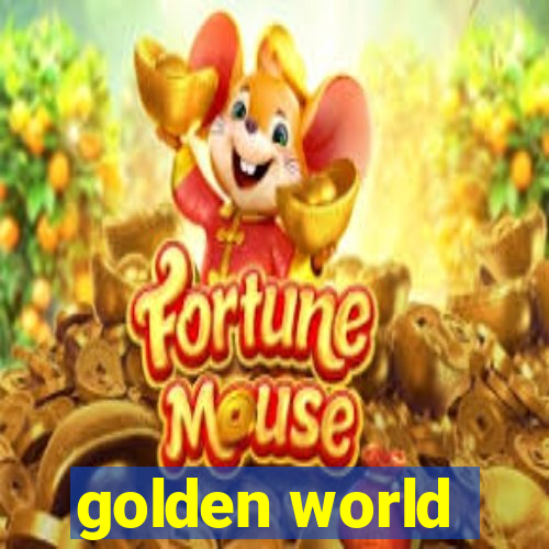 golden world