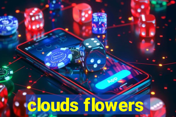 clouds flowers