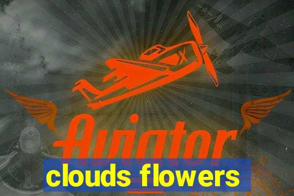 clouds flowers