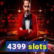 4399 slots